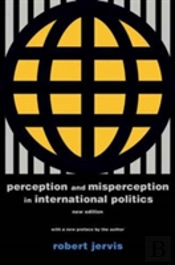 Perception And Misperception In International Politics