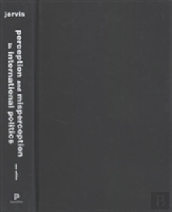 Bertrand.pt - Perception And Misperception In International Politics