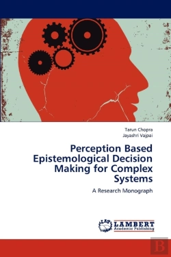 Bertrand.pt - Perception Based Epistemological Decision Making For Complex Systems