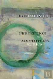 Perception In Aristotle'S Ethics