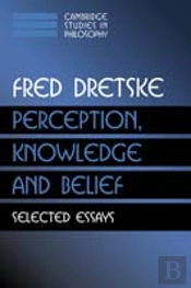 Perception, Knowledge And Belief