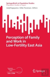 Perception Of Family And Work In Low-Fertility East Asia