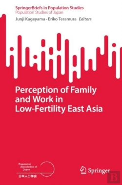 Bertrand.pt - Perception Of Family And Work In Low-Fertility East Asia