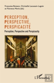 Perception, Perspective, Perspicacité