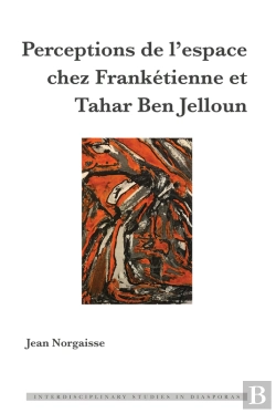 Bertrand.pt - Perceptions De Lespace Chez Frankétienne Et Tahar Ben Jelloun