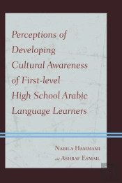 Perceptions Of Developing Cultural Awareness Of First-Level High School Arabic Language Learners