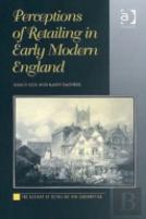 Perceptions Of Retailing In Early Modern England