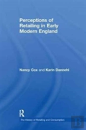 Perceptions Of Retailing In Early Modern England