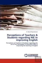 Perceptions Of Teachers & Students Regarding Nie In Improving English