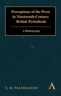 Bertrand.pt - Perceptions Of The Press In Nineteenth-Century British Periodicals