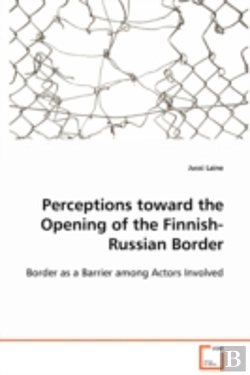 Bertrand.pt - Perceptions Toward The Opening Of The Finnish-Russian Border