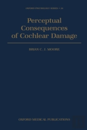 Perceptual Consequences Of Cochlear Damage