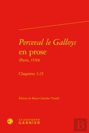 Perceval Le Galloys En Prose (Paris, 1530) : Chapitres 1-25
