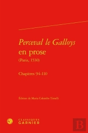 Perceval Le Galloys En Prose (Paris, 1530) ; Chapitres 94-110