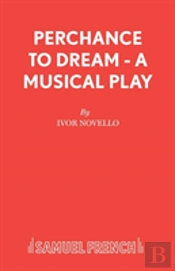 Perchance To Dream