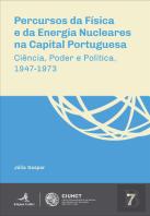 Percursos da Física e da Energia Nucleares na Capital Portuguesa