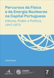 Percursos da Física e da Energia Nucleares na Capital Portuguesa