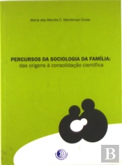 Percursos da Sociologia da Família: Das origens à Consolidaçao Científica