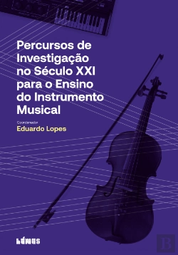 Bertrand.pt - Percursos de Investigação no Século XXI para o Ensino do Instrumento Musical