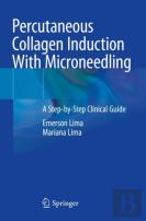 Percutaneous Collagen Induction With Microneedling