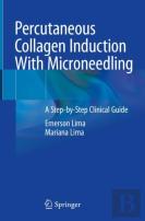 Percutaneous Collagen Induction With Microneedling