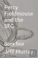 Percy Fieldmouse And The Sfg