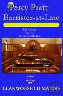 Percy Pratt - Barrister-At-Law  - The Crown Versus Serena Southerlyn