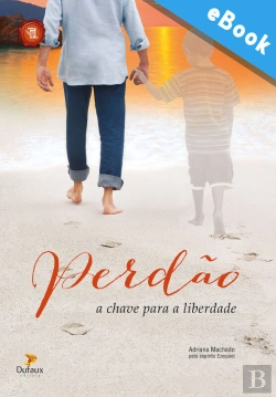 Bertrand.pt - Perdão: A Chave Para A Liberdade