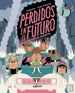 Bertrand.pt - Perdidos En El Futuro 3. Salvar El Planeta