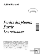 Perdre Des Plumes : Partir Les Retrouver