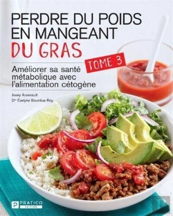 Bertrand.pt - Perdre Du Poids En Mangeant Du Gras Tome 3 : Ameliorer Sa Santé Métabolique Avec L'Alimentation Cétogène