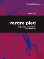 Perdre Pied : Le Principe D'Incertitude Dans Les Séries