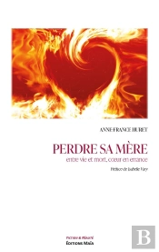 Perdre Sa Mère : Entre Vie Et Mort, Coeur En Errance