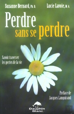 Bertrand.pt - Perdre Sans Se Perdre ; Savoir Traverser Les Pertes De La Vie