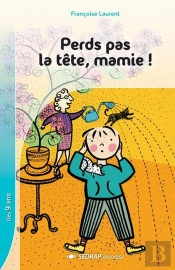 Perds Pas La Tete Mamie - 5 Romans ! + Fichier