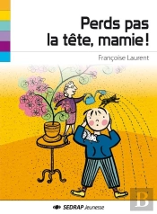 Perds Pas La Tete Mamie !