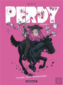 Bertrand.pt - Perdy Tome 1 : Fleurs, Sexe, Braquages