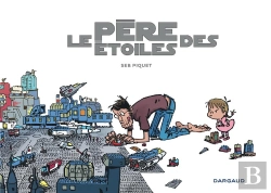 Bertrand.pt - Père A Durée Indéterminée ; Le Père Des Étoiles
