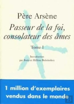 Bertrand.pt - Pere Arsene T.1 ; Passeur De La Foi Consolateur Des Ames