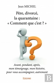 Père, Divorcé, La Quarantaine ; 'Comment Que C'Est ?'