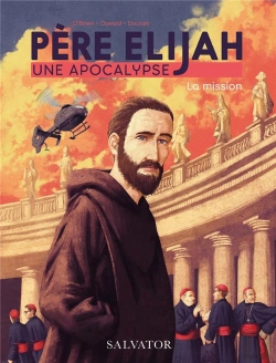 Bertrand.pt - Père Elijah, Une Apocalypse Tome 1 : La Mission