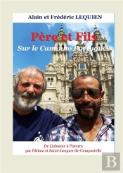 Pere Et Fils Sur Le Caminho Portugues - De Lisbonne A Fisterra Par Fat
