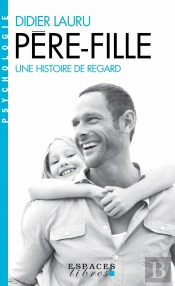 Père-Fille ; Une Histoire De Regard