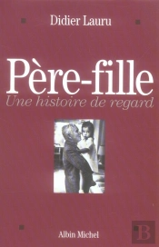 Père-Fille ; Une Histoire De Regard
