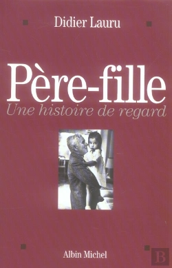 Bertrand.pt - Père-Fille ; Une Histoire De Regard