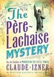 Pere-Lachaise Mystery: 2nd Victor Legris Mystery