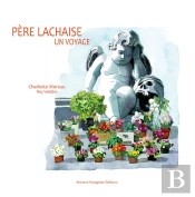 Père Lachaise ; Un Voyage