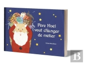 Père Noël Veut Changer De Métier
