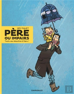 Bertrand.pt - Père Ou Impairs T.1 ; Toute Une Éducation À Faire !