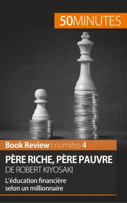 Bertrand.pt - Père Riche, Père Pauvre De Robert Kiyosaki ; L'Éducation Financière Selon Un Millionnaire ; Analyse De Livre